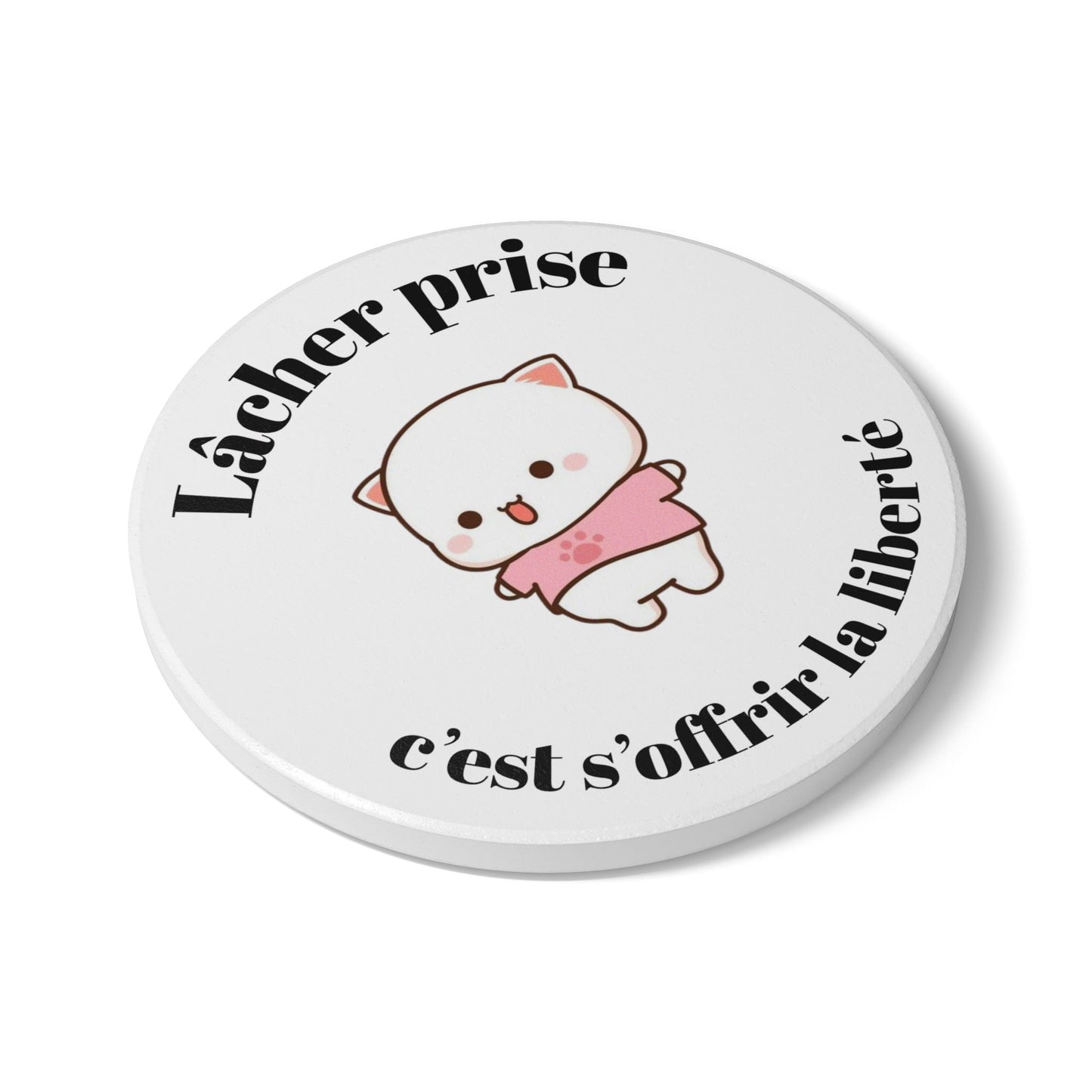 Dessous de verre en céramique "Lâcher prise, c'est s'offrir la liberté" avec notre adorable petit chat.