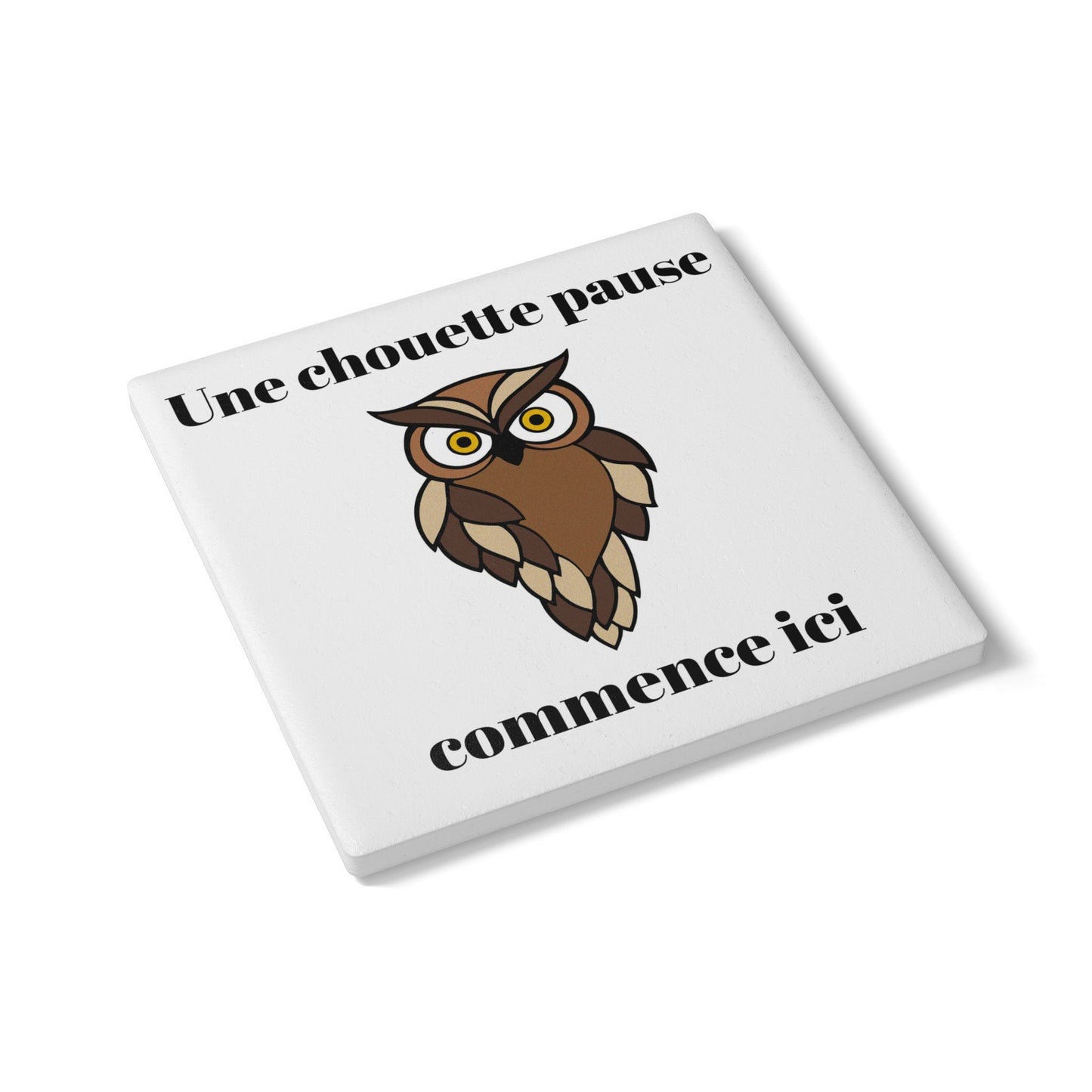 "A nice break starts here" ceramic coaster featuring our cute little owl.