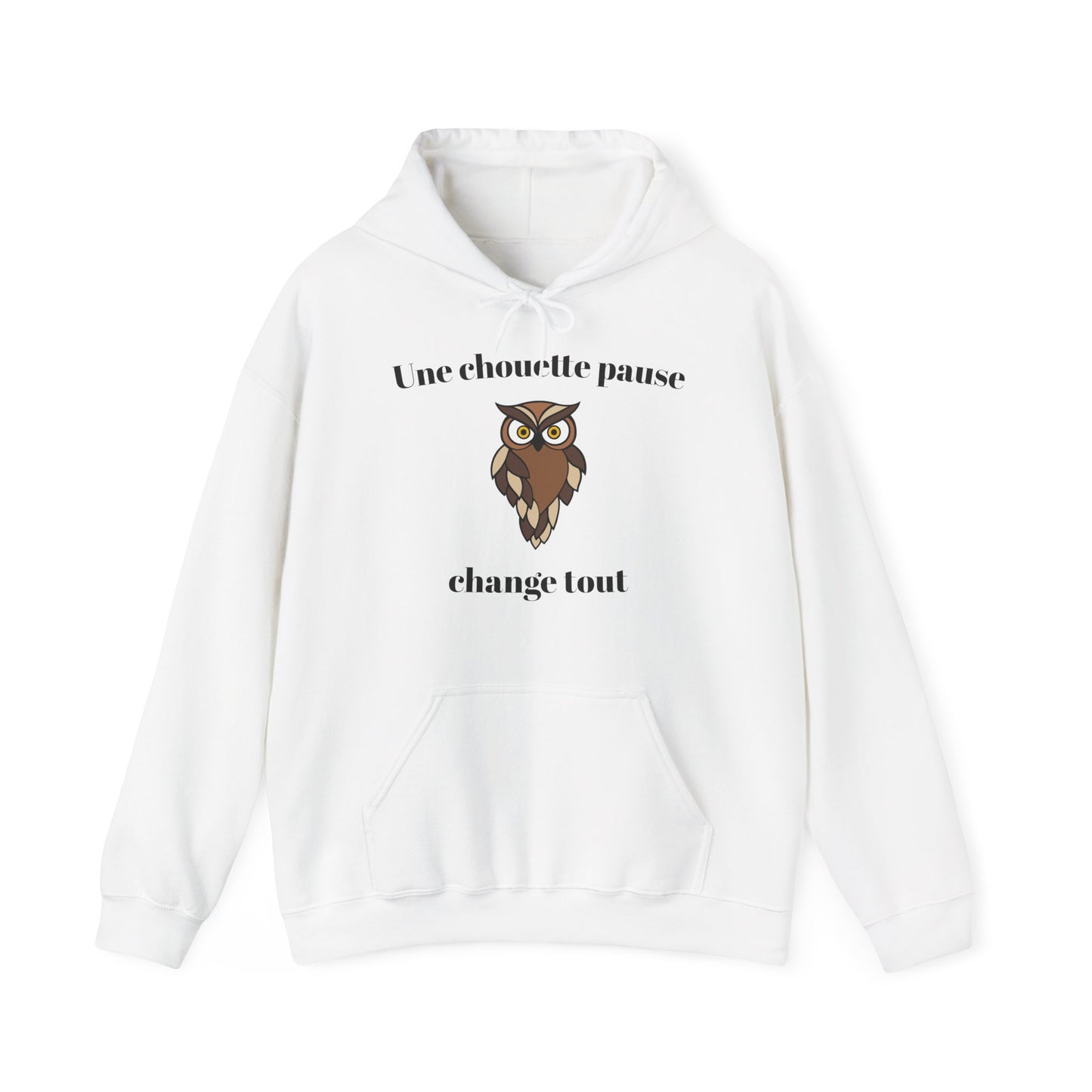 Hoodie unisexe "Une chouette pause change tout" avec notre adorable petite chouette.
