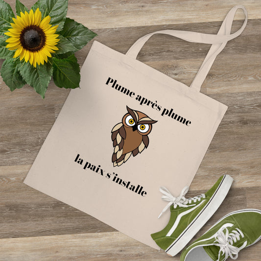 Tote bag 100% coton, couture renforcé "Plume après plume, la paix s'installe" avec notre adorable petite chouette.