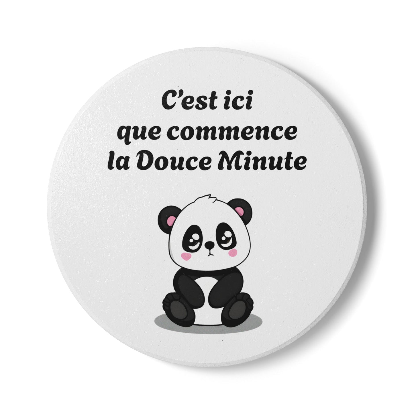 Dessous de verre en céramique "C'est ici que commence la Douce Minute" avec notre agréable et mignon petit panda.
