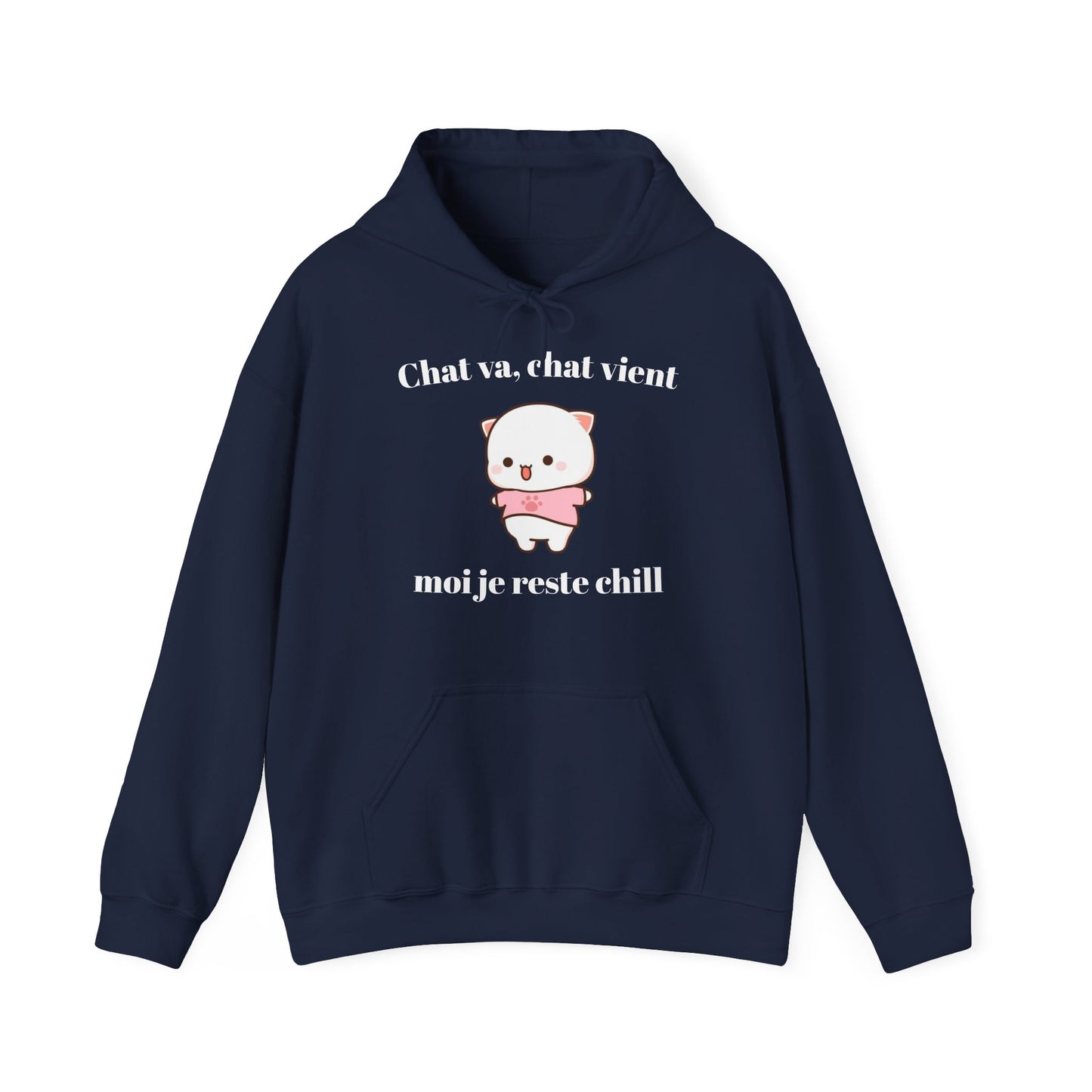 Hoodie unisexe "Chat va, chat vient, moi je reste chill" avec notre adorable petit chat.