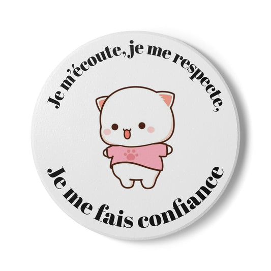 Dessous de verre en céramique "Je m'écoute, Je me respecte, Je me fais confiance" avec notre adorable petit chat.
