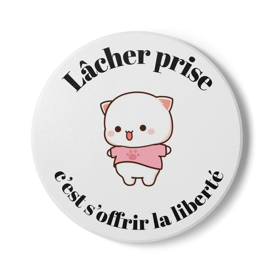 Dessous de verre en céramique "Lâcher prise, c'est s'offrir la liberté" avec notre adorable petit chat.