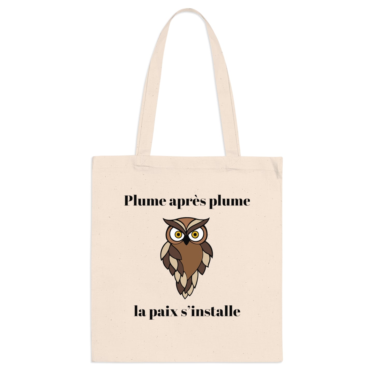 Tote bag 100% coton, couture renforcé "Plume après plume, la paix s'installe" avec notre adorable petite chouette.