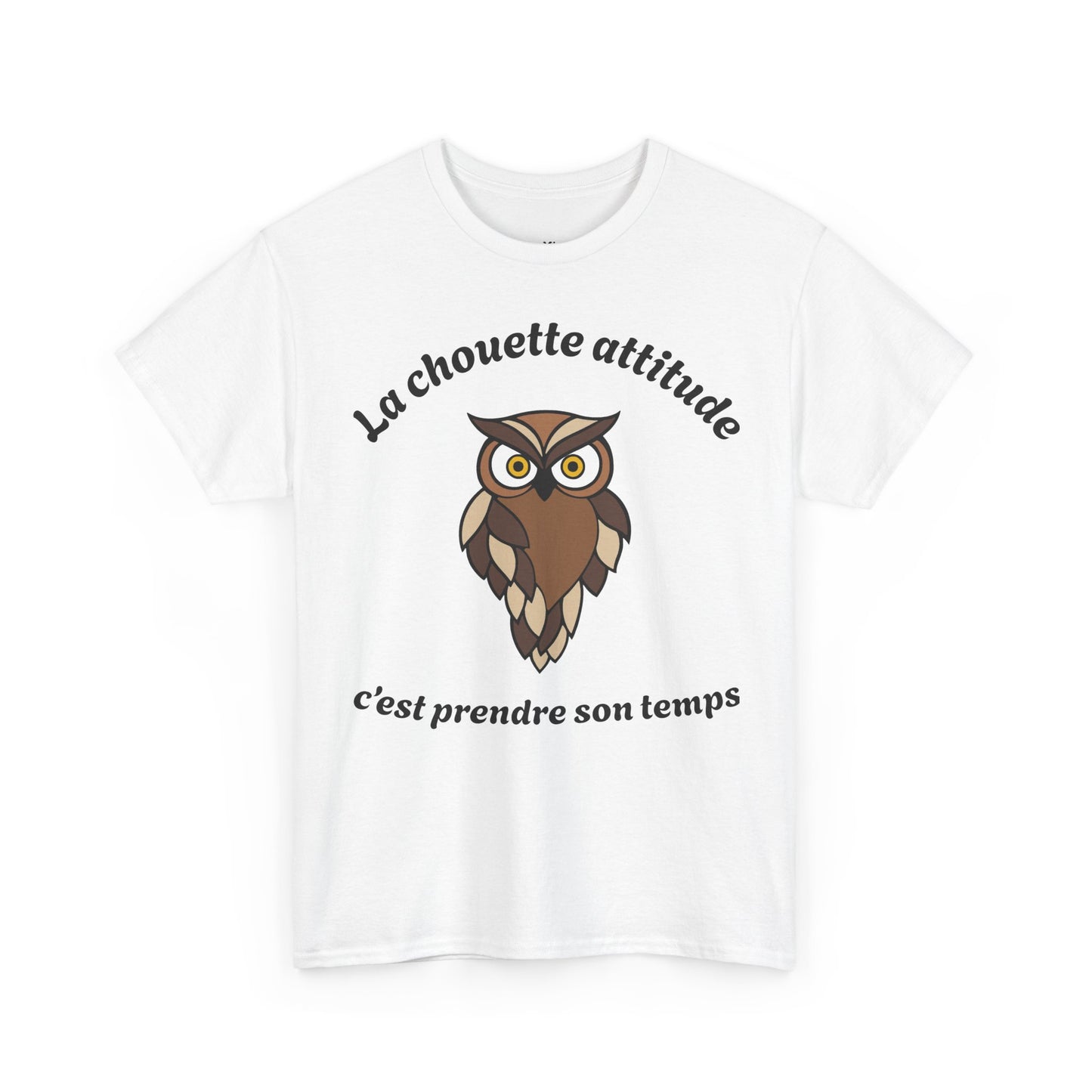 T-shirt unisex 100% coton "La chouette attitude, c’est prendre son temps" avec notre adorable petite chouette.
