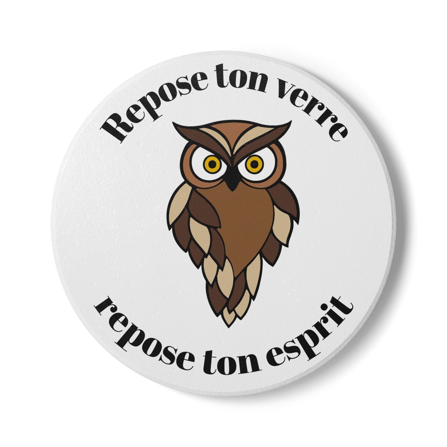 Dessous de verre en céramique "Repose ton verre, repose ton esprit" avec notre mignonne petite chouette.