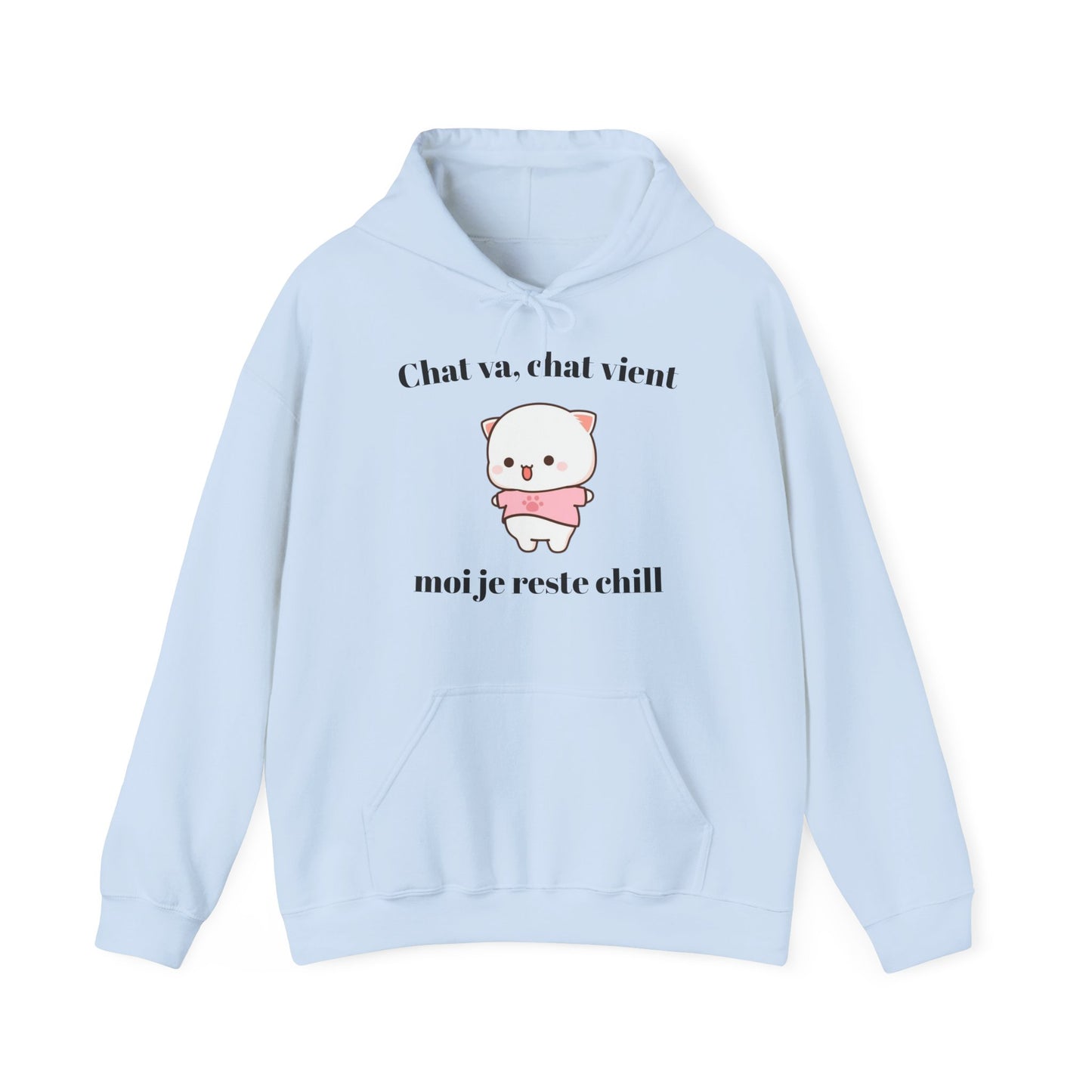 Hoodie unisexe "Chat va, chat vient, moi je reste chill" avec notre adorable petit chat.