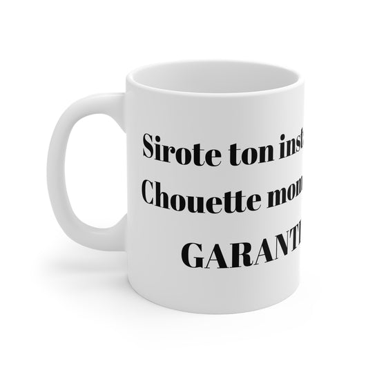 Mug en céramique "Sirote ton instant, chouette moment garanti" avec notre adorable petite chouette.