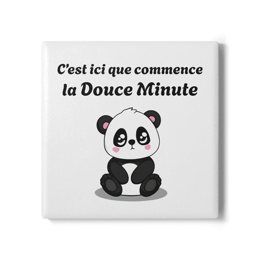 Dessous de verre en céramique "C'est ici que commence la Douce Minute" avec notre agréable et mignon petit panda.