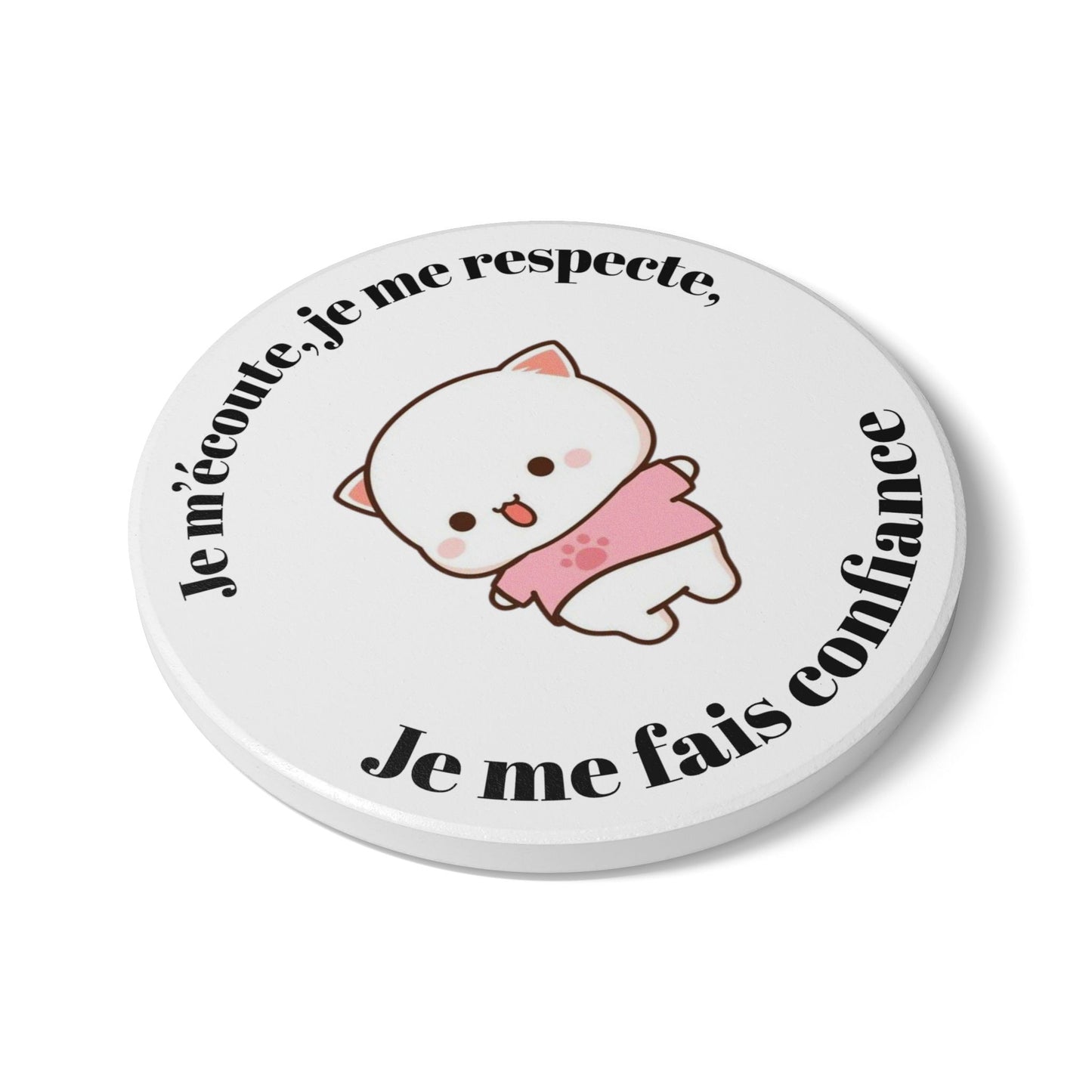 Dessous de verre en céramique "Je m'écoute, Je me respecte, Je me fais confiance" avec notre adorable petit chat.