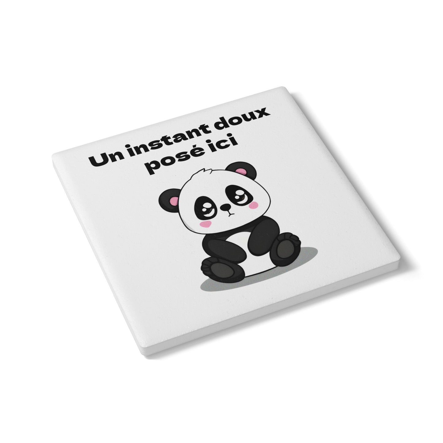 Dessous de verre en céramique "Un instant doux posé ici" avec notre mignon petit panda.