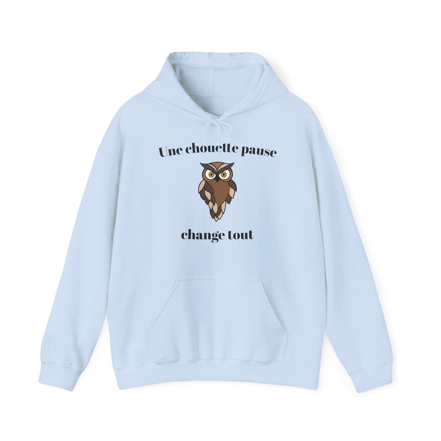 Hoodie unisexe "Une chouette pause change tout" avec notre adorable petite chouette.