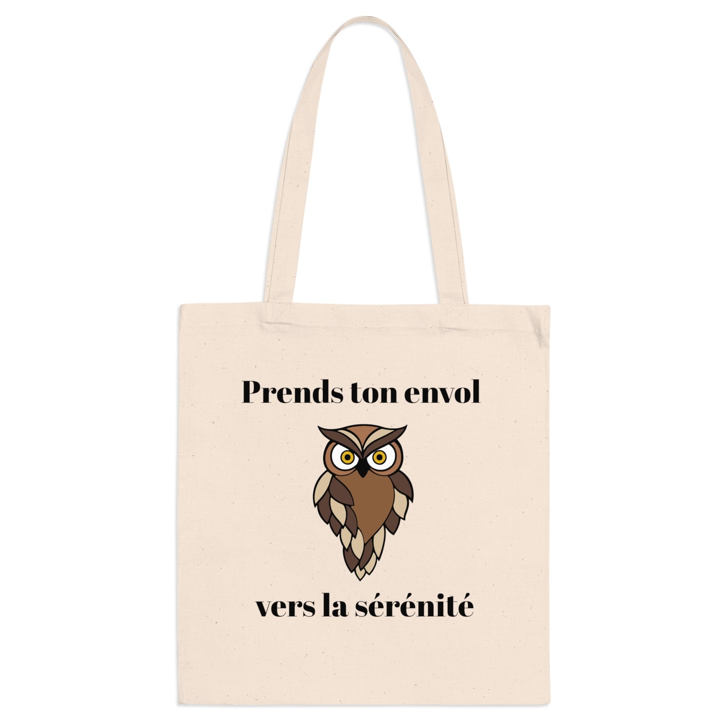 Tote bag 100% coton, couture renforcé "Prends ton envol vers la sérénité" avec notre adorable petite chouette.