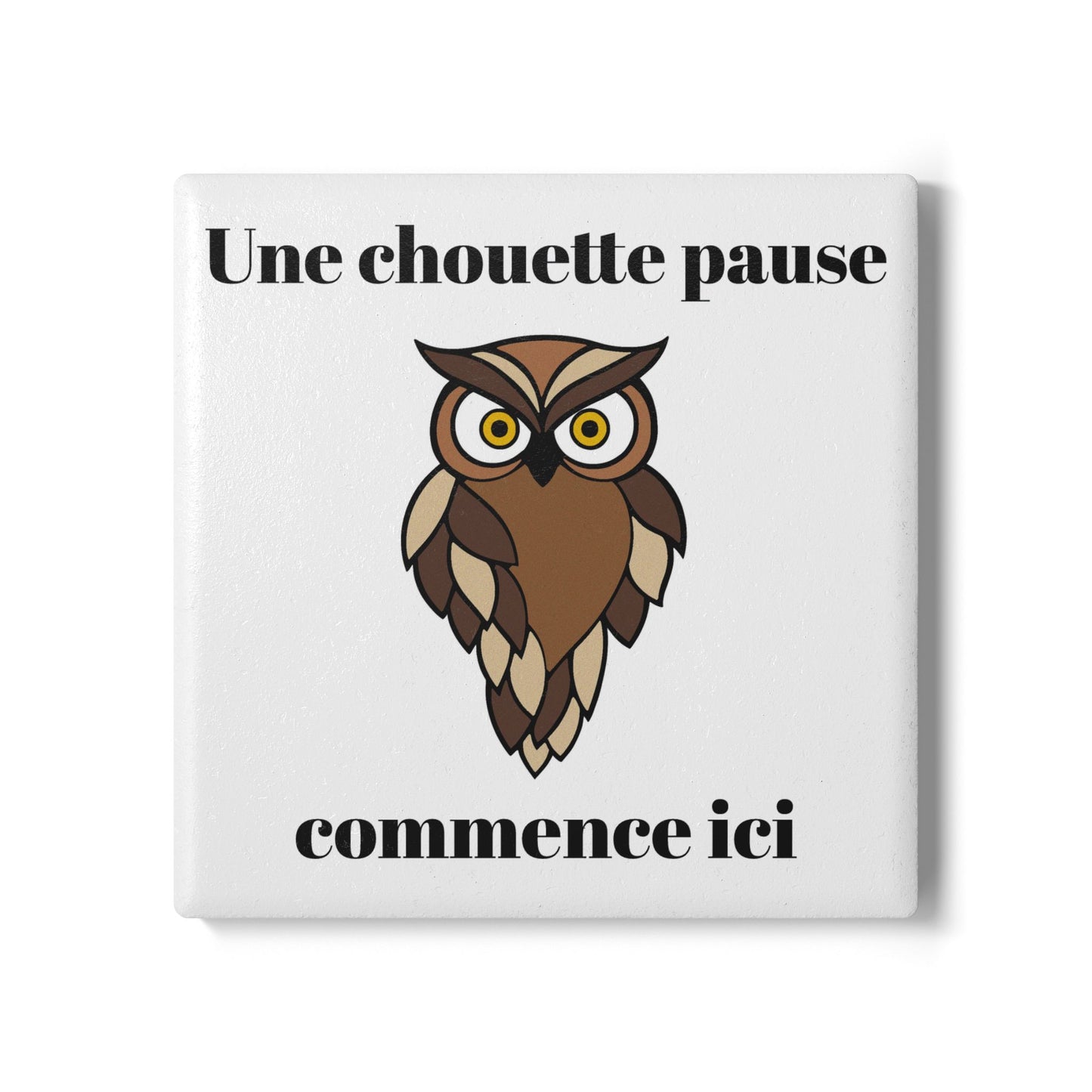 Dessous de verre en céramique "Une chouette pause commence ici" avec notre mignonne petite chouette.